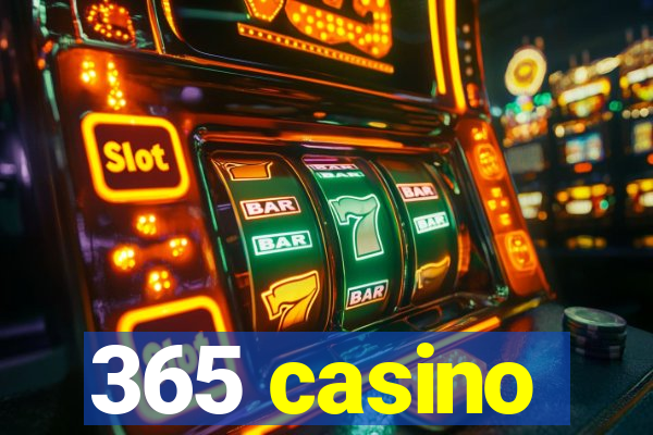 365 casino