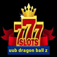 uub dragon ball z