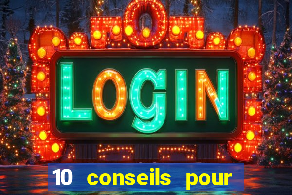 10 conseils pour une premiere visite au casino