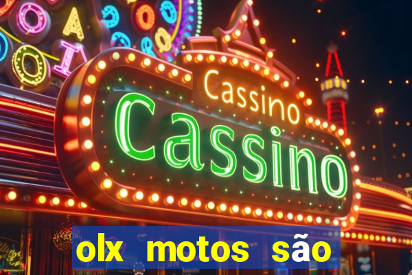 olx motos são paulo sp