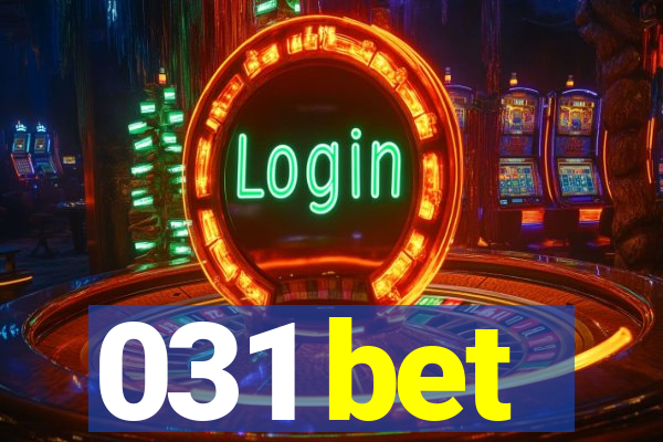 031 bet