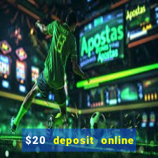 $20 deposit online casino australia