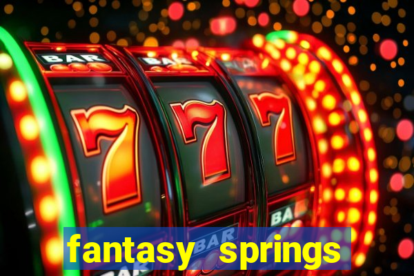 fantasy springs resort casino