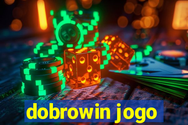 dobrowin jogo