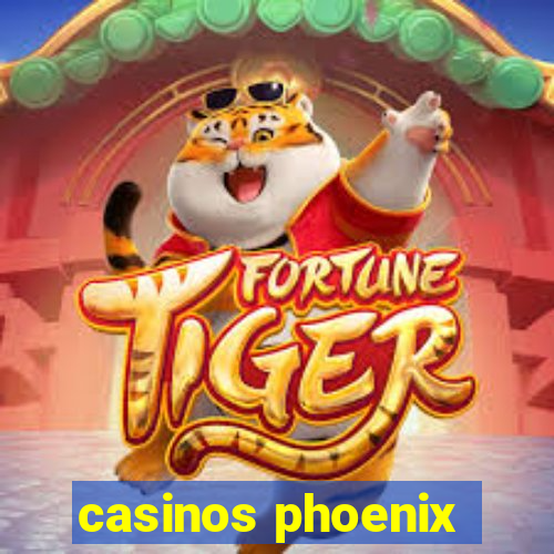 casinos phoenix