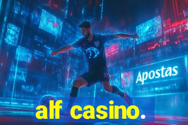 alf casino.