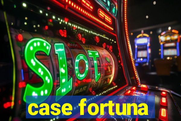 case fortuna