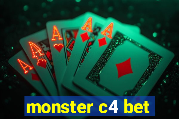 monster c4 bet