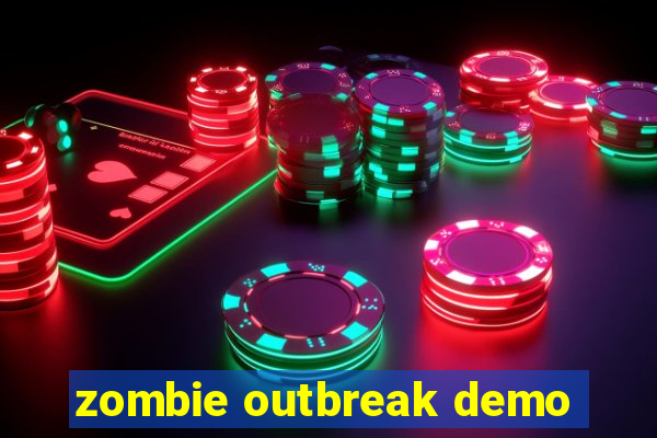 zombie outbreak demo