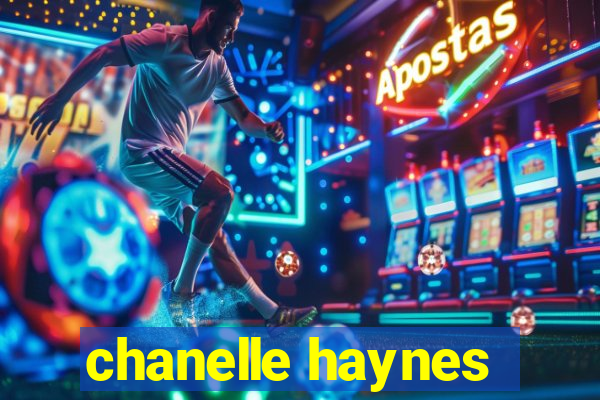 chanelle haynes