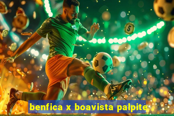 benfica x boavista palpite