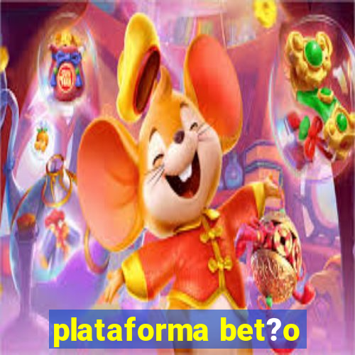 plataforma bet?o