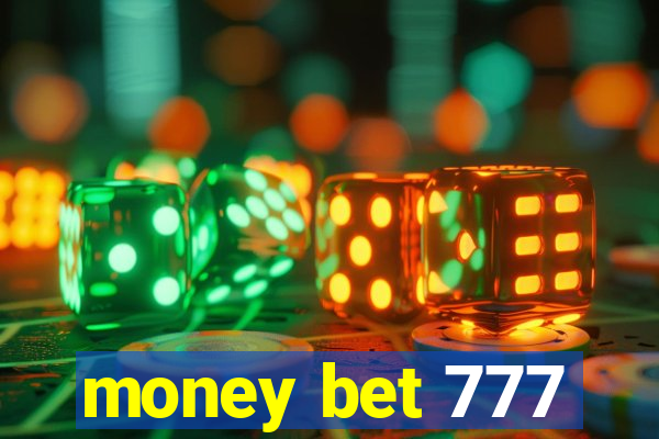 money bet 777