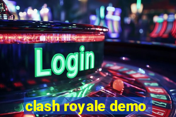 clash royale demo