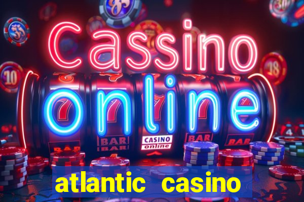 atlantic casino atlantic city