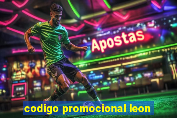 codigo promocional leon