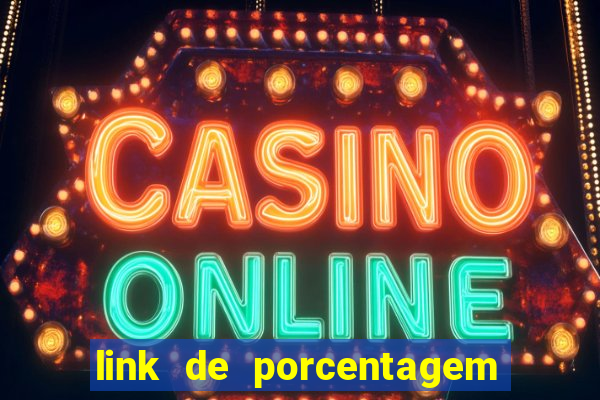 link de porcentagem de jogos slots