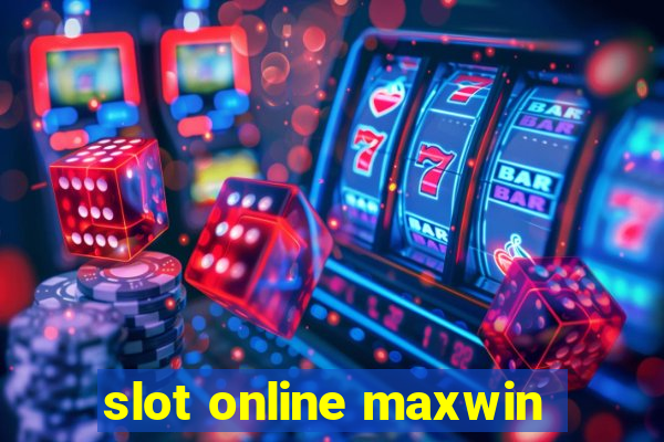 slot online maxwin