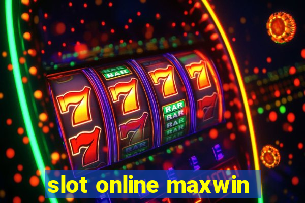 slot online maxwin