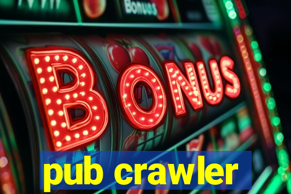 pub crawler