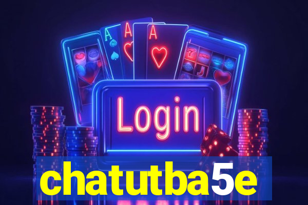 chatutba5e