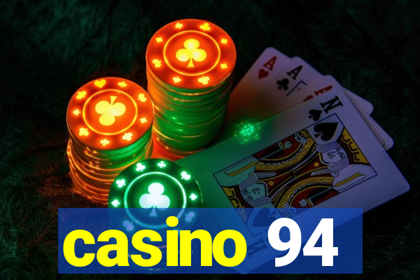 casino 94