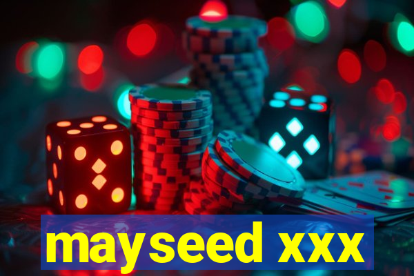 mayseed xxx