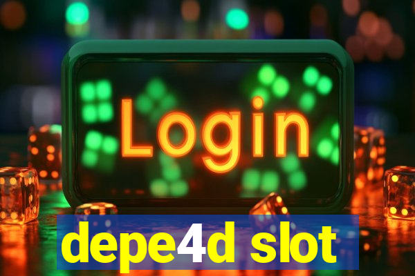 depe4d slot