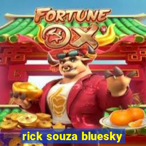 rick souza bluesky