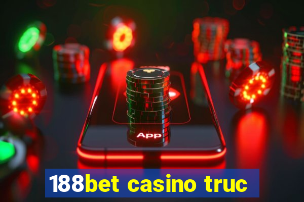 188bet casino truc