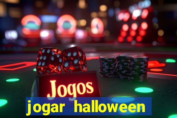 jogar halloween ca?a niquel