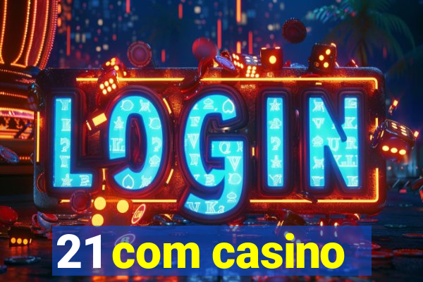 21 com casino