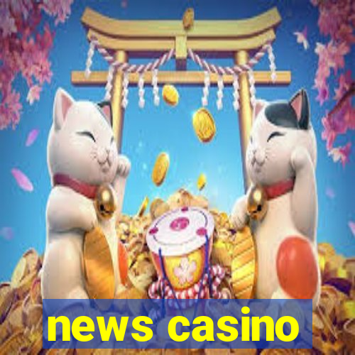 news casino