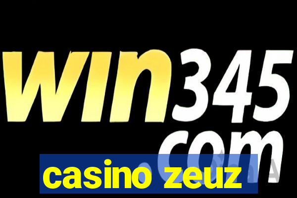 casino zeuz