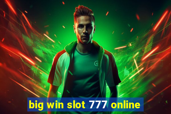 big win slot 777 online