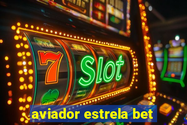 aviador estrela bet