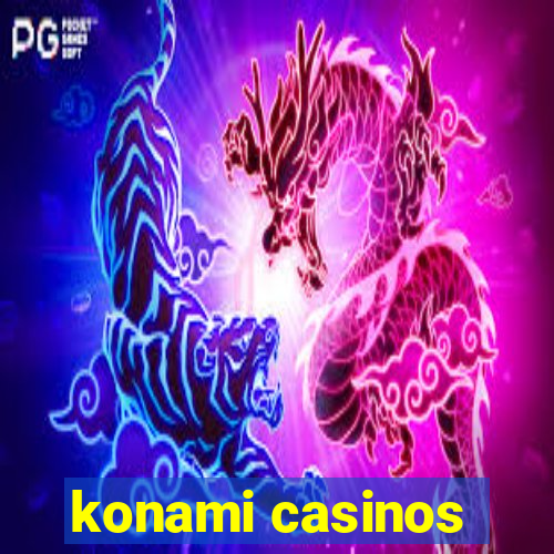 konami casinos