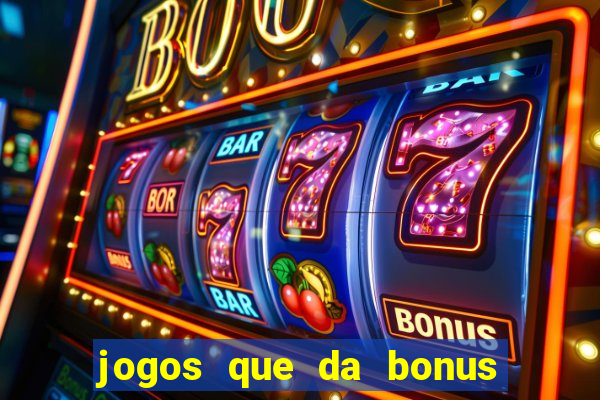 jogos que da bonus sem depósito