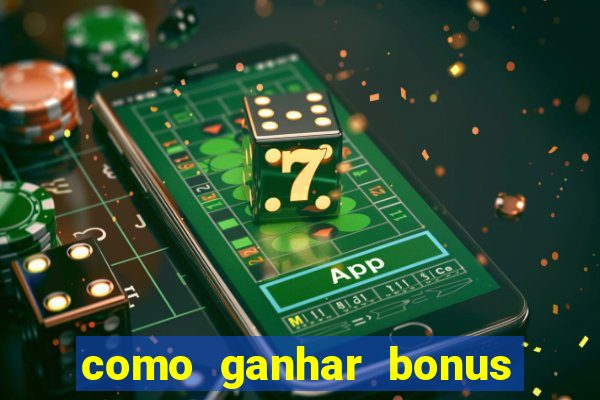 como ganhar bonus na bet365