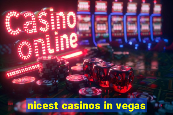 nicest casinos in vegas