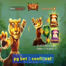 pg bet 茅 confi谩vel