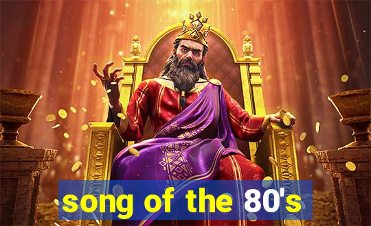 song of the 80's