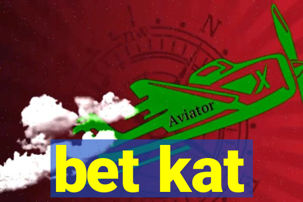 bet kat