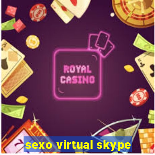 sexo virtual skype