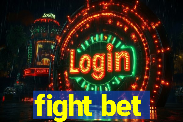 fight bet