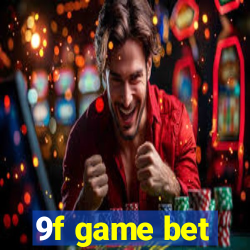 9f game bet