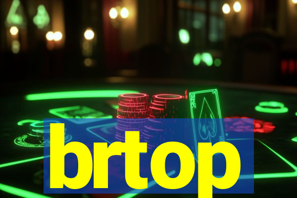 brtop