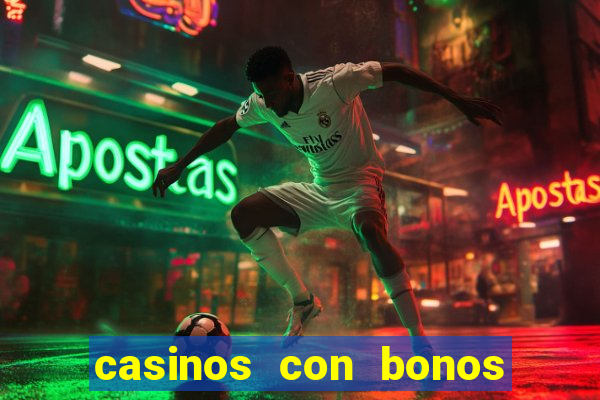 casinos con bonos sin deposito