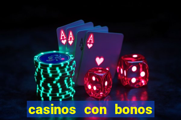 casinos con bonos sin deposito