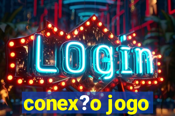 conex?o jogo